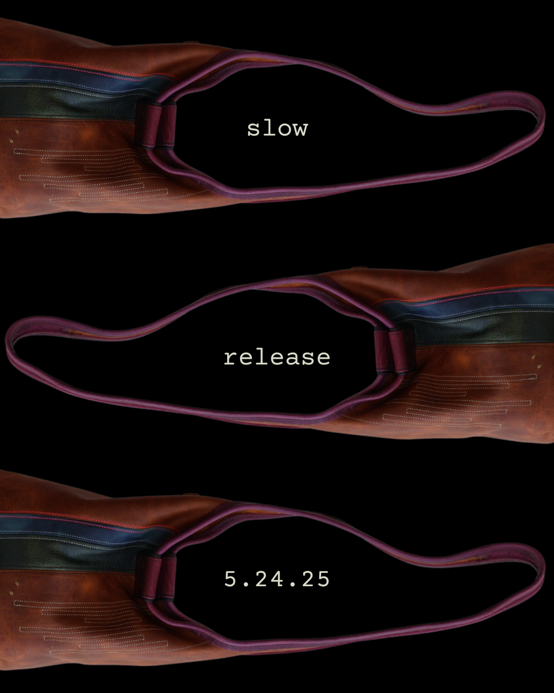 'Slow Release' Collection: 5.24.25