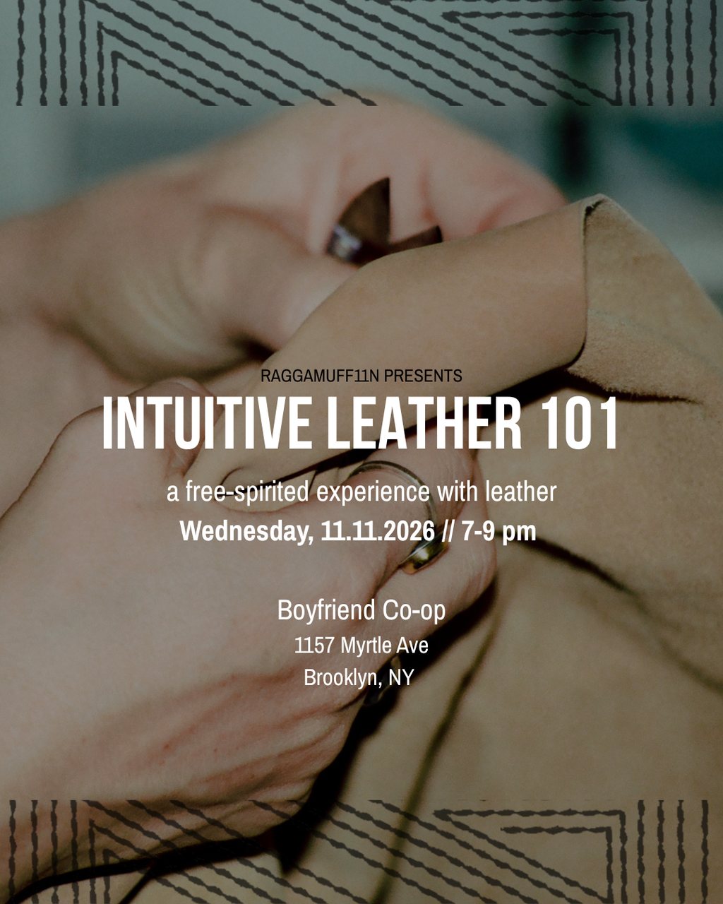 11/11 WORKSHOP: Intuitive Leather 101 || Brooklyn, NY